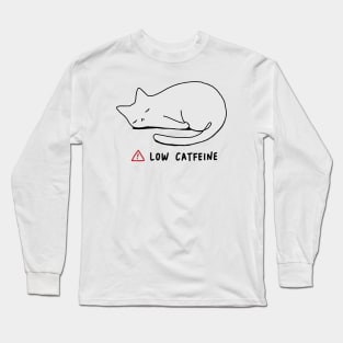 Low Catfeine Long Sleeve T-Shirt